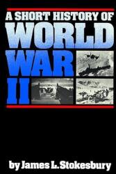 A Short History of World War II (ISBN: 9780688085872)