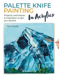 Palette Knife Painting in Acrylics (ISBN: 9781782219699)