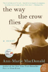 The Way the Crow Flies - Ann-Marie MacDonald (ISBN: 9780060586379)