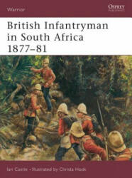 British Infantryman in South Africa 1877-81 - Ian Castle (2003)