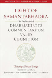 Light of Samantabhadra: An Explanation of Dharmakirti's Commentary on Valid Cognition - Gavin Kilty (ISBN: 9781614297512)