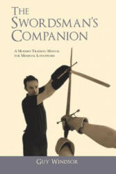 Swordsman's Companion - Guy Stanley Windsor (2013)