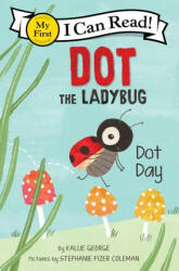 Dot the Ladybug: Dot Day - Stephanie Fizer Coleman (ISBN: 9780063137479)