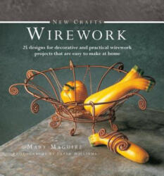 New Crafts: Wirework - Mary Maguire (2013)
