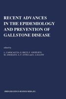 Recent Advances in the Epidemiology and Prevention of Gallstone Disease (2013)