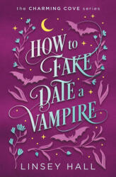 How to Fake-Date a Vampire (ISBN: 9781648820335)