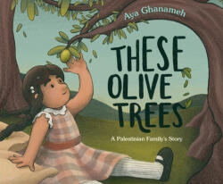 These Olive Trees - Aya Ghanameh (ISBN: 9780593525180)