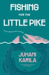 Fishing for the Little Pike (ISBN: 9781632063434)