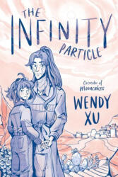 The Infinity Particle - Wendy Xu (ISBN: 9780062955777)