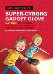 Nick and Tesla´s Super-Cyborg Gadget Glove (ISBN: 9781594747298)