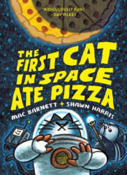 First Cat in Space Ate Pizza - Shawn Harris (ISBN: 9780063084094)