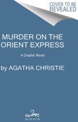 Murder on the Orient Express: A Graphic Novel - Bob Al-Greene (ISBN: 9780063160354)
