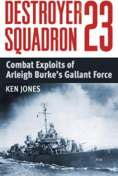 Destroyer Squadron 23 - Ken Jones (ISBN: 9781088142394)
