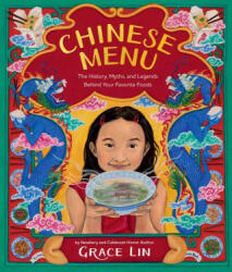 Chinese Menu: The History, Myths, and Legends Behind Your Favorite Foods - Lin, Grace (ISBN: 9780316486002)