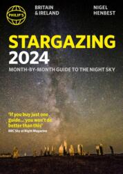 Philip's Stargazing 2024 Month-by-Month Guide to the Night Sky Britain & Ireland - Nigel Henbest, Heather Couper (ISBN: 9781849076517)