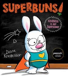 Superbuns! : Kindness Is Her Superpower - Diane Kredensor (ISBN: 9781665939539)