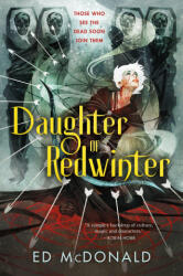 Daughter of Redwinter - McDonald, Ed (ISBN: 9781250811721)
