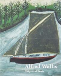 Alfred Wallis Ships & Boats (ISBN: 9781904561408)