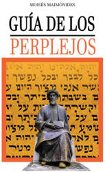 Guia de los Perplejos - Moshe Maimonides, Rambam (ISBN: 9781638233404)