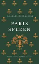 Paris Spleen: Dual-Language Edition - Charles Baudelaire (ISBN: 9781847499035)