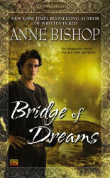 Bridge Of Dreams - Anne Bishop (2013)