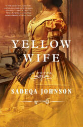 Yellow Wife - Sadeqa Johnson (ISBN: 9780349130606)