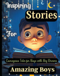 Inspiring Stories For Amazing Boys (ISBN: 9781803935362)