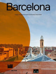 Barcelona - Urban Architecture and Community Since 2010 - Sandra Hofmeister, Heide Wessely (ISBN: 9783955536077)