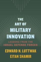 The Art of Military Innovation (ISBN: 9780674660052)
