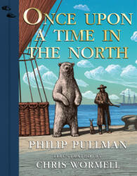 Once Upon a Time in the North. Illustrated Edition - Chris Wormell (ISBN: 9780241509975)