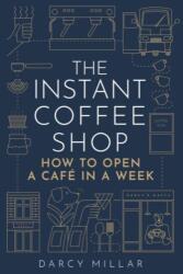 The Instant Coffee Shop (ISBN: 9781786751287)