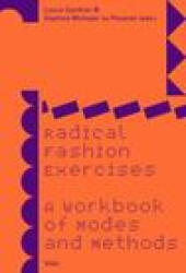 Radical Fashion Exercises: A Workbook of Modes and Methods (ISBN: 9789493246195)