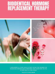 Bioidentical Hormone Replacement Therapy - Felicity Paulman (ISBN: 9781088195116)