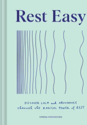 Rest Easy: Discover Calm and Abundance Through the Radical Power of Rest (ISBN: 9781797219479)