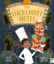 Incredible Hotel - Isabelle Follath (ISBN: 9780711287914)