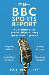 BBC Sports Report: A Celebration of the World's Longest-Running Sports Radio Programme (ISBN: 9781472994219)