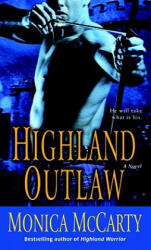 Highland Outlaw - Monica McCarty (ISBN: 9780345503398)