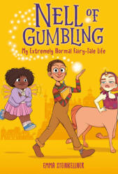 Nell of Gumbling: My Extremely Normal Fairy-Tale Life - Steinkellner, Emma (ISBN: 9780593570692)