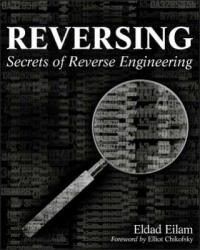 Reversing - Secrets of Reverse Engineering - Eldad Eilam (ISBN: 9780764574818)