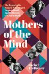 Mothers of the Mind - Rachel Trethewey (ISBN: 9781803991894)