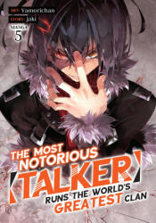 The Most Notorious Talker Runs the World's Greatest Clan (Manga) Vol. 5 - Yamorichan (ISBN: 9781685799243)