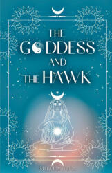 The Goddess and the Hawk (ISBN: 9781739299705)