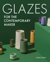Glazes for the Contemporary Maker (ISBN: 9780719842405)