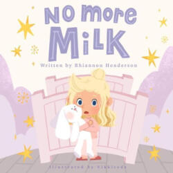 No More Milk: A Night Weaning Storybook - Vikki Reds (ISBN: 9780992397227)