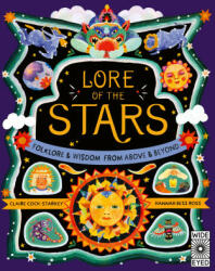 Lore of the Stars: Folklore and Wisdom from the Skies Above - Alex Hithersay, Hannah Bess Ross (ISBN: 9780711282018)