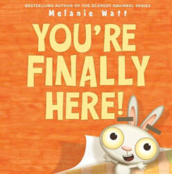 You're Finally Here! - WATT MELANIE (ISBN: 9780316468022)