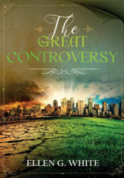 The Great Controversy - Ellen G White (ISBN: 9781611046427)