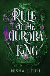 RULE OF THE AURORA KING | TULI NISHA (ISBN: 9781538767658)