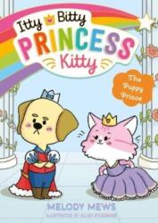 Itty Bitty Princess Kitty: The Puppy Prince (ISBN: 9781398521285)