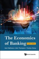 The Economics of Banking: 4th Edition (ISBN: 9789811275050)